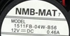 Original listing upper label detail: NMB-MAT 1511FB-04W-B56, 12V DC 0.46A. Unmodified partial pixel crop of original image 1; not a complete nameplate or proof of current shipping stock.